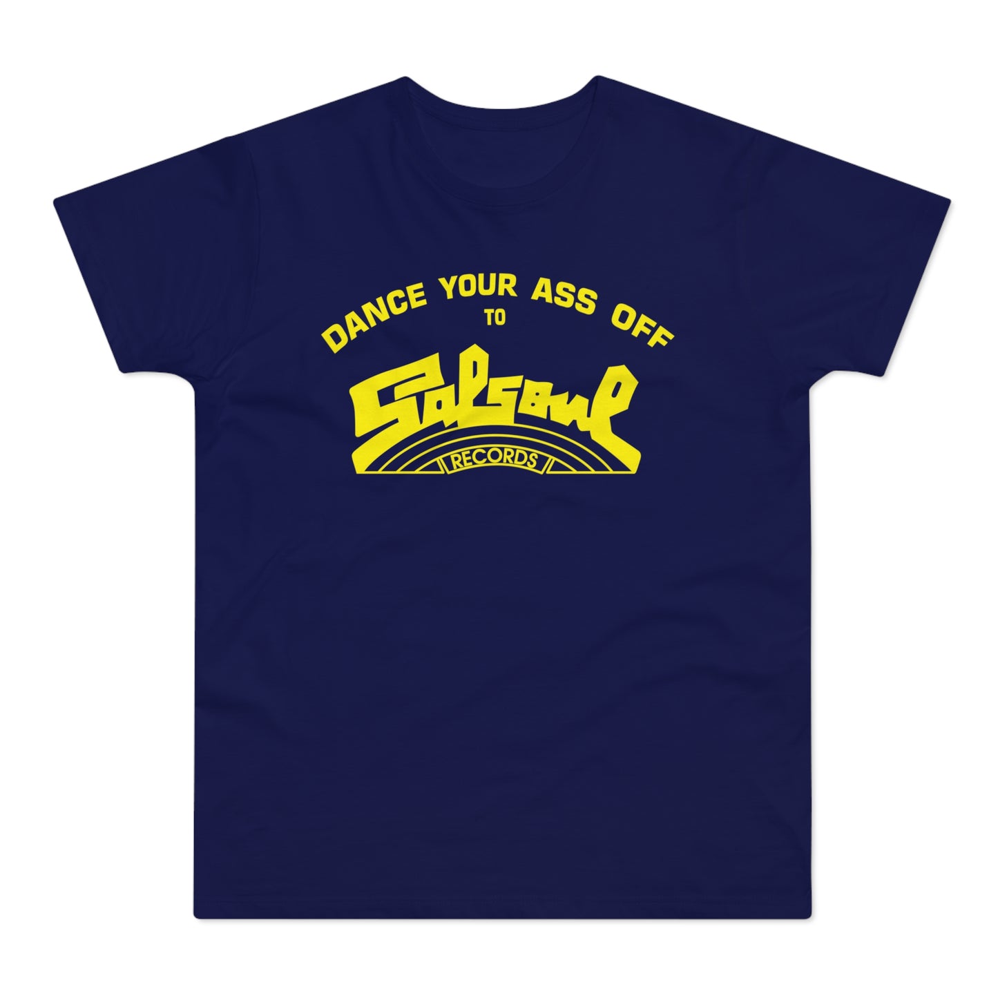 Dance Your Ass Off Salsoul Records T Shirt (Standard Weight)