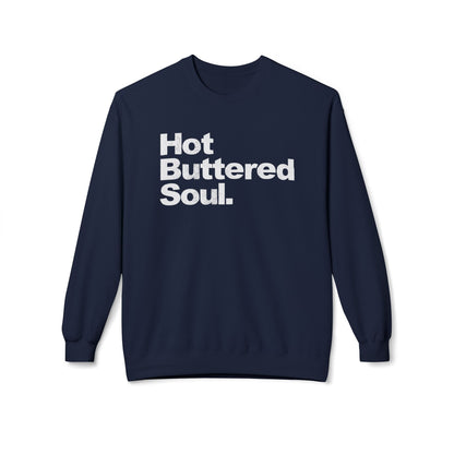 Hot Buttered Soul Sweatshirt