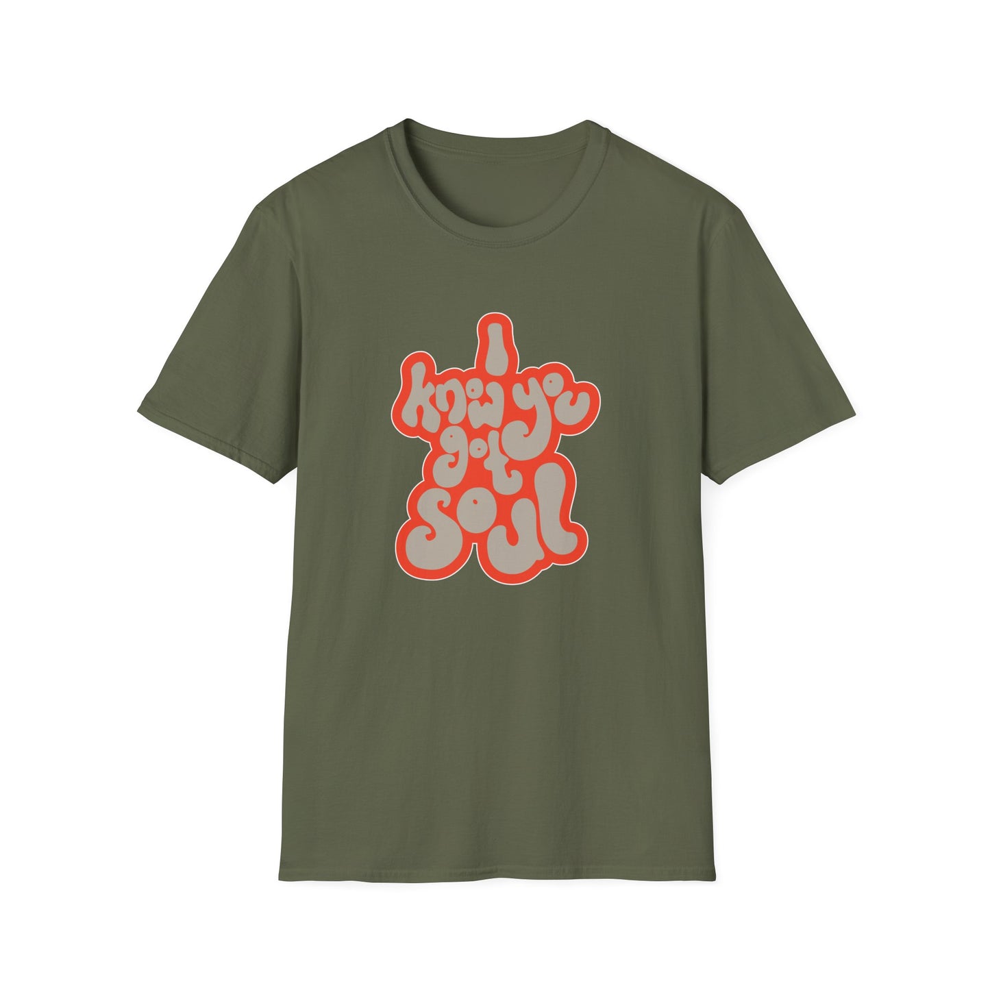 I Know You Got Soul T Shirt (Lightweight)