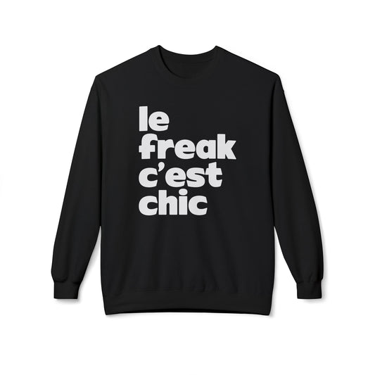 Chic Le Freak Sweatshirt