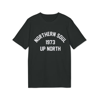 Northern Soul Up North 1973 T Shirt (Premium Organic)
