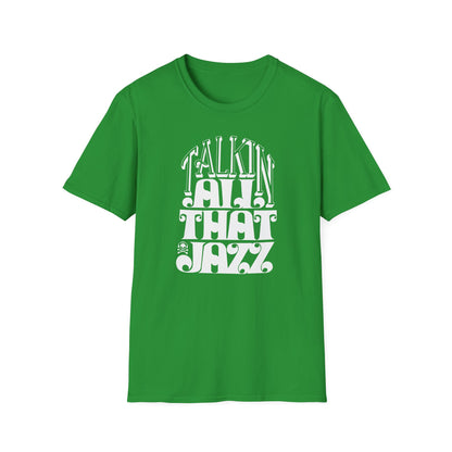 Talking All That Jazz T Shirt (Lightweight)