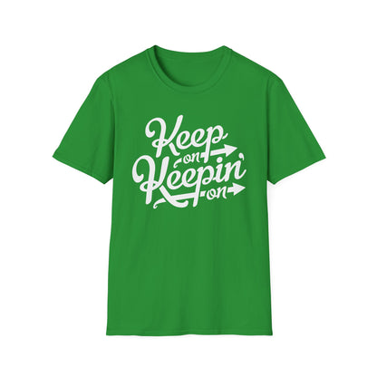 Keep On Keeping On T Shirt (Lightweight)