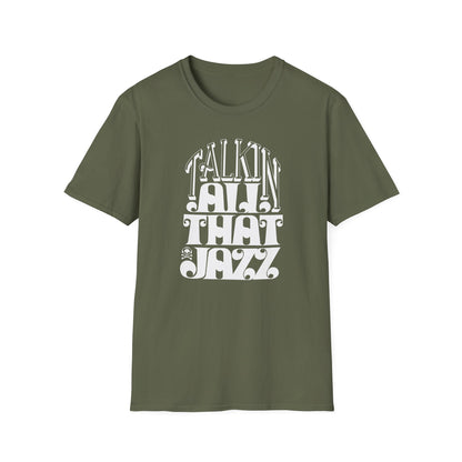 Talking All That Jazz T Shirt (Lightweight)