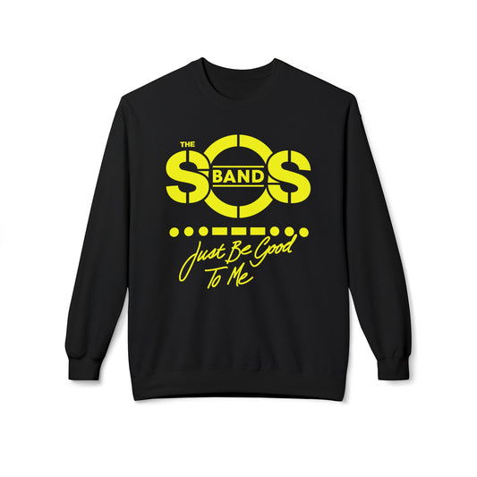 The SOS Band Just Be Good To Me Sweatshirt