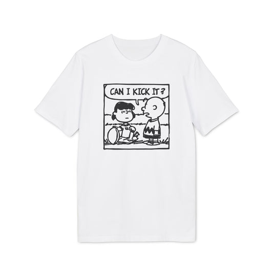 Can I Kick It? T Shirt (Premium Organic)