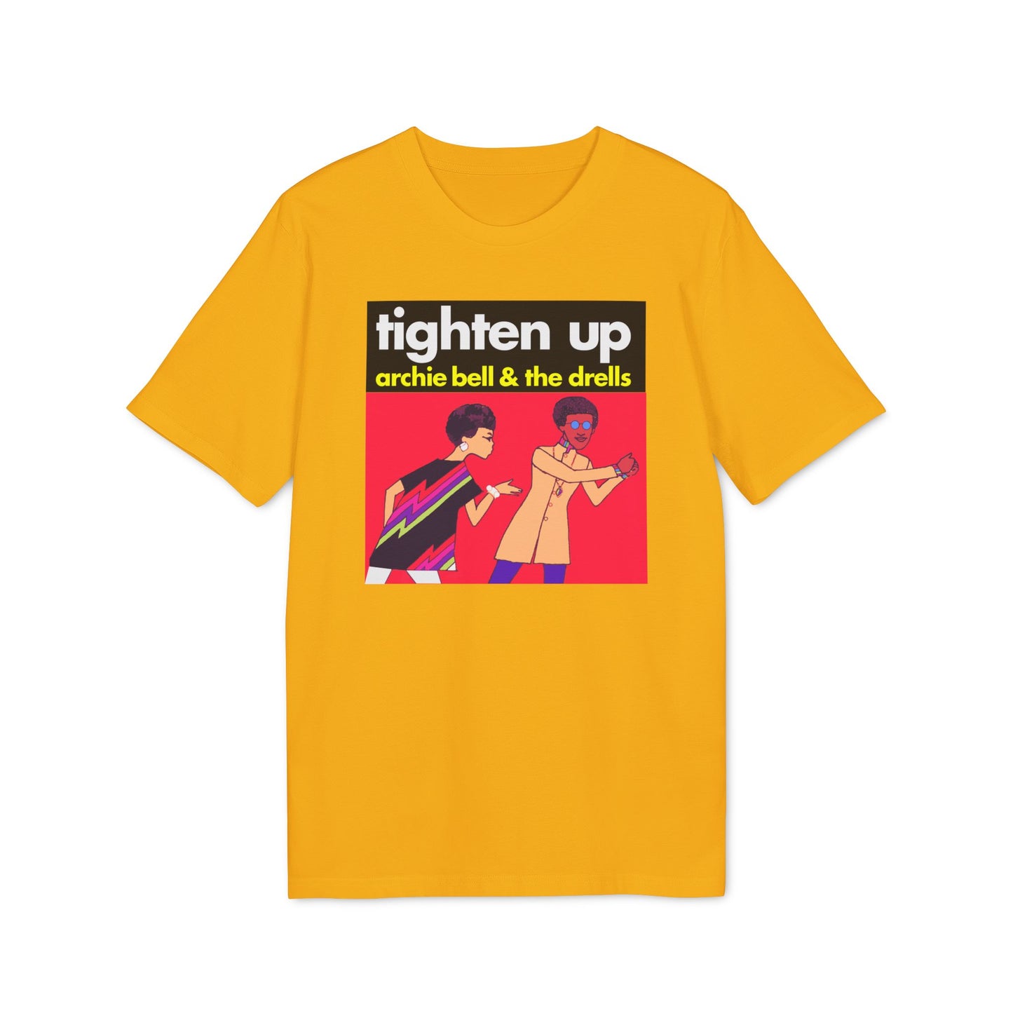 Tighten Up Archie Bell and The Drells T Shirt (Premium Organic)
