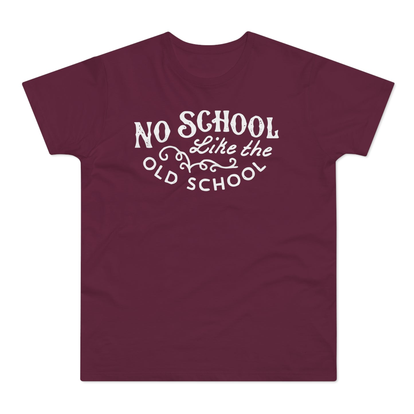 No School Like The Old School T Shirt (Standard Weight)