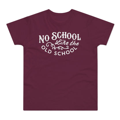 No School Like The Old School T Shirt (Standard Weight)