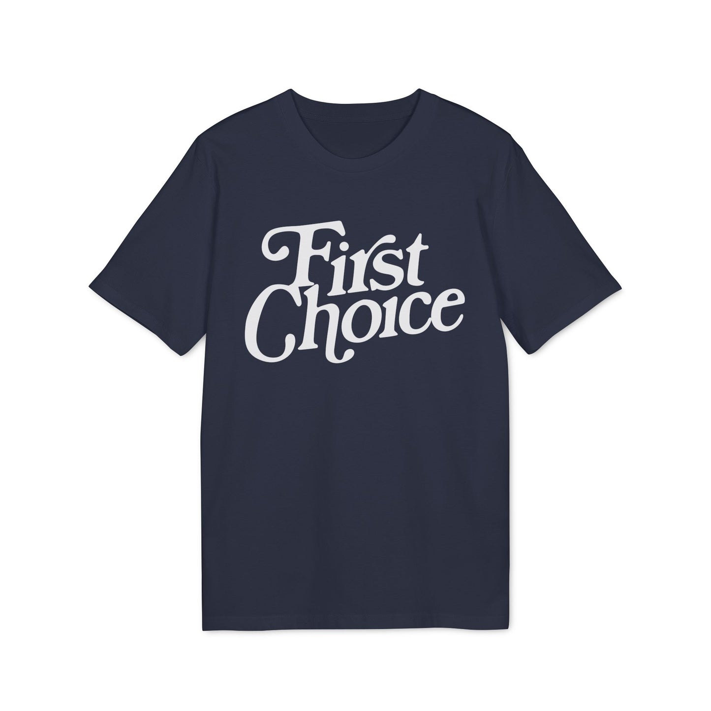 First Choice T Shirt