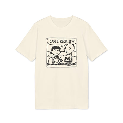 Can I Kick It? T Shirt (Premium Organic)